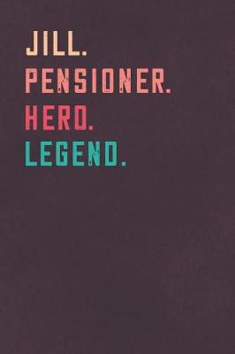 Book cover for Jill. Pensioner. Hero. Legend.