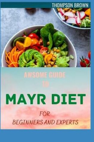 Cover of Awsome Guide to Mayr Diet for Beginners and Experts