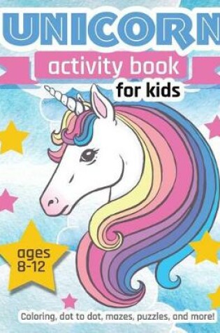 Cover of Unicorn Activity Book For Kids Ages 8-12