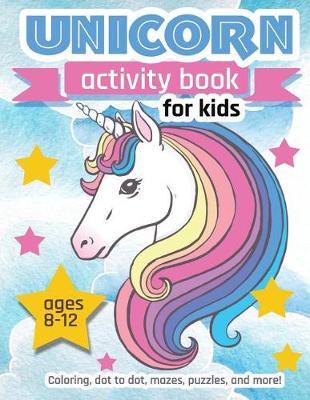 Book cover for Unicorn Activity Book For Kids Ages 8-12