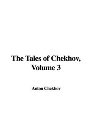 Cover of The Tales of Chekhov, Volume 3