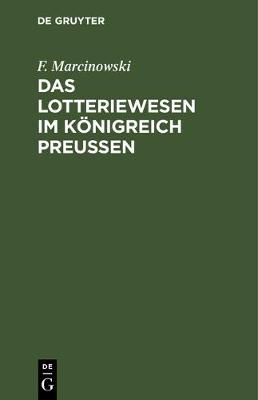 Book cover for Das Lotteriewesen Im Koenigreich Preussen