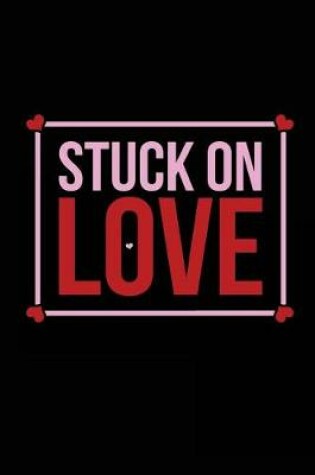 Cover of Stuck On Love