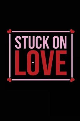 Book cover for Stuck On Love