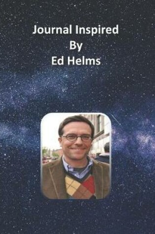 Cover of Journal Inspired by Ed Helms