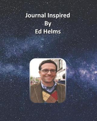 Book cover for Journal Inspired by Ed Helms