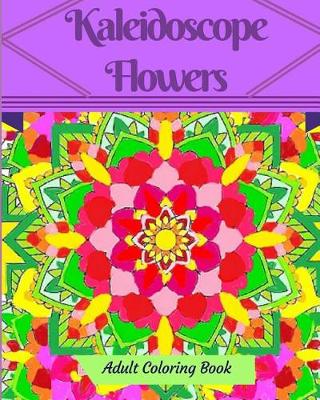 Book cover for Kaleidoscope Flowers