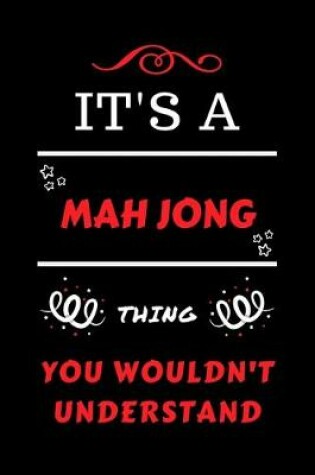Cover of It's A Mah Jong Thing You Wouldn't Understand