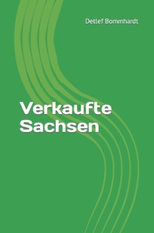 Cover of Verkaufte Sachsen