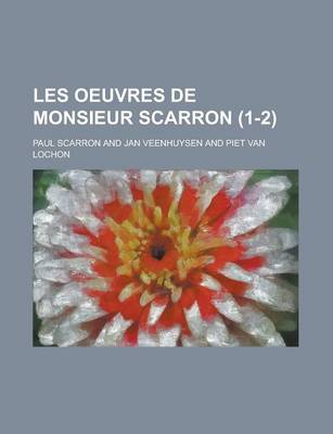 Book cover for Les Oeuvres de Monsieur Scarron (1-2)