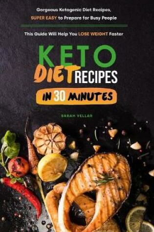 Cover of Keto Diet Recipes in 30 Minutes