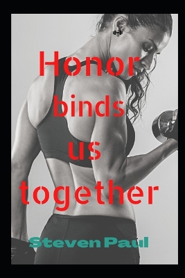 Book cover for Honor binds us together