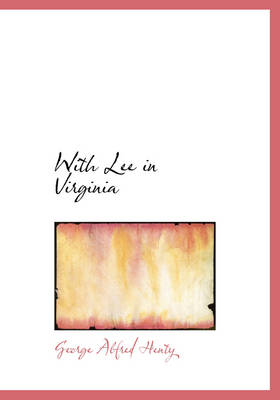 Book cover for With Lee in Virginia