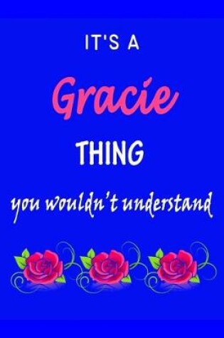 Cover of It's A Gracie Thing You Wouldn't Understand