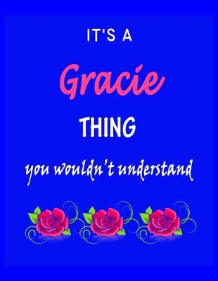 Book cover for It's A Gracie Thing You Wouldn't Understand