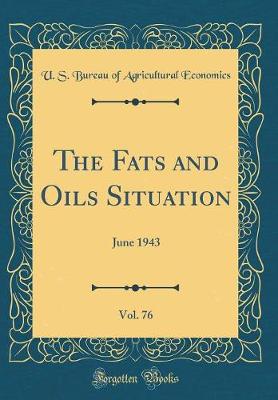 Book cover for The Fats and Oils Situation, Vol. 76