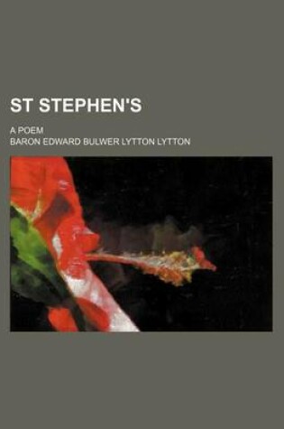 Cover of St Stephen's; A Poem