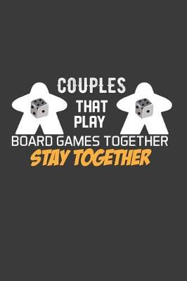 Book cover for Couples That Play Board Games Together Stay Together