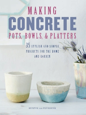 Book cover for Making Concrete Pots, Bowls, and Platters