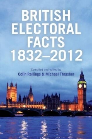 Cover of British Electoral Facts 1832 - 2012