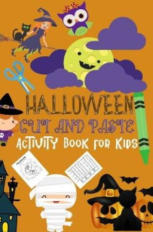 Cover of Halloween Cut and Paste Activity Book for Kids