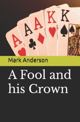 Cover of A Fool and his Crown