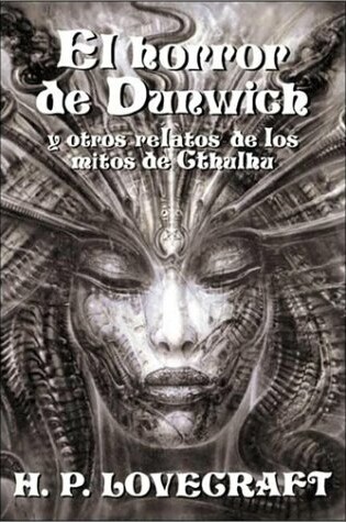 Cover of Horror de Dunwich, El y Otros Relatos de Los Mito
