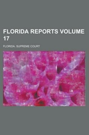 Cover of Florida Reports Volume 17