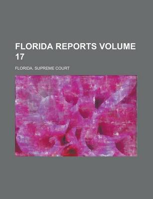 Book cover for Florida Reports Volume 17