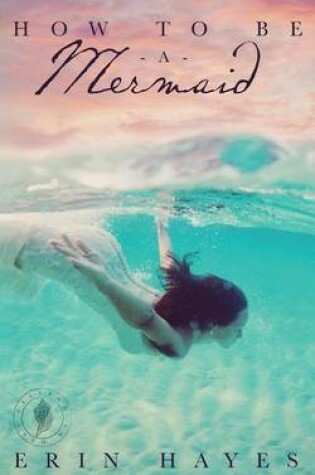 How to Be a Mermaid
