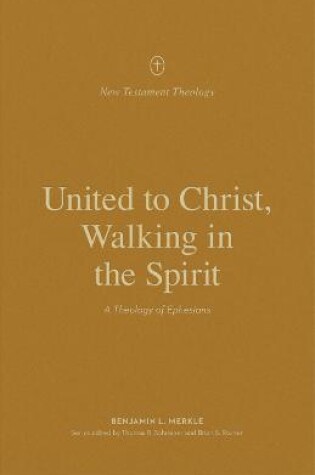 Cover of United to Christ, Walking in the Spirit