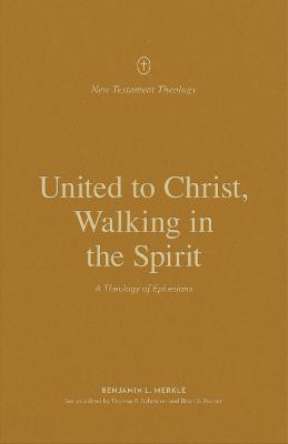 Cover of United to Christ, Walking in the Spirit