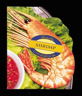 Book cover for Totally Shrimp Cookbook