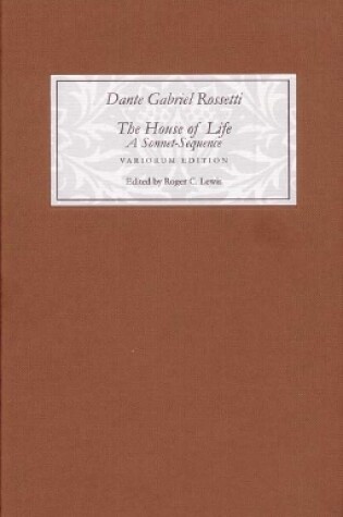 Cover of The House of Life by Dante Gabriel Rossetti: A Sonnet-Sequence