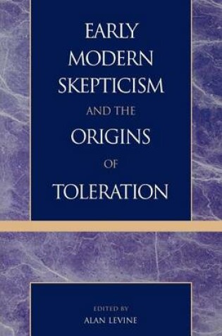 Cover of Early Modern Skepticism and the Origins of Toleration
