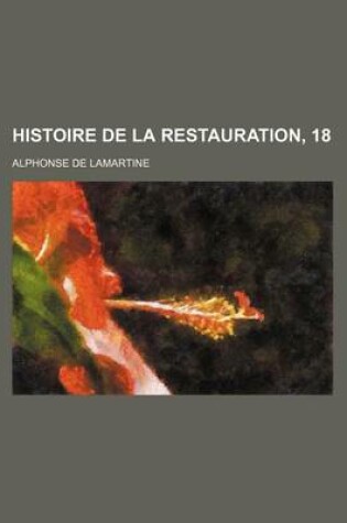 Cover of Histoire de La Restauration, 18