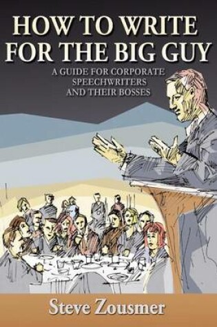 Cover of How To Write For The Big Guy