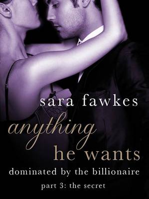 Book cover for Anything He Wants: The Secret (#3)
