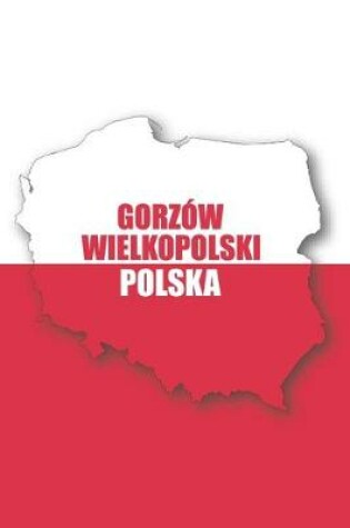 Cover of Gorzow Wielkopolski Polska Tagebuch