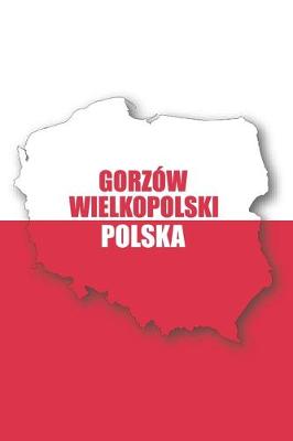 Cover of Gorzow Wielkopolski Polska Tagebuch