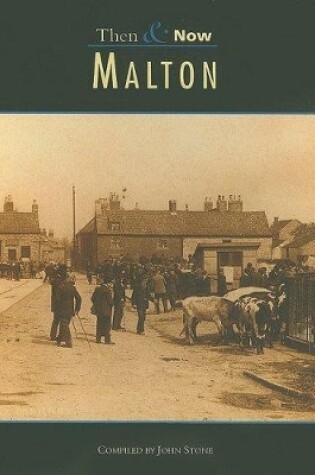 Cover of Malton Then & Now