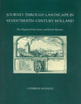 Book cover for Journey through Landscape in Seventeenth-Century Holland