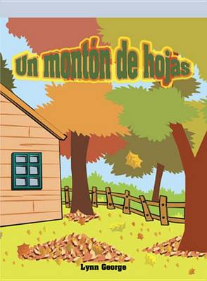 Book cover for Un Monton de Hojas (the Leaf Pile)