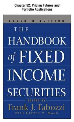 Book cover for The Handbook of Fixed Income Securities, Chapter 52 - Pricing Futures and Portfolio Applications