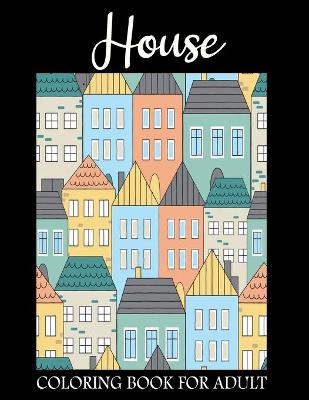 Book cover for House Coloring Book For Adult