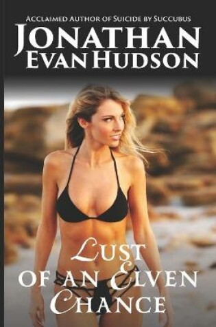 Cover of A Lust of an Elven Chance