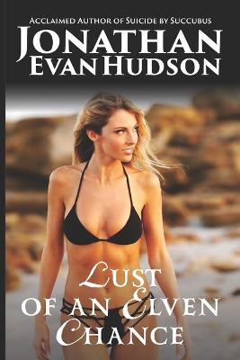 Book cover for A Lust of an Elven Chance