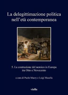 Book cover for La Delegittimazione Politica Nell'eta Contemporanea 5