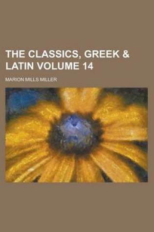 Cover of The Classics, Greek & Latin Volume 14