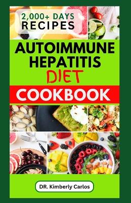 Book cover for Autoimmune Hepatitis Diet Cookbook